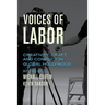 Voices of Labor: Creativity, Craft, and Conflict in Global Hollywood