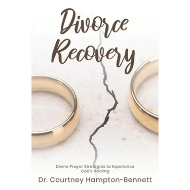 Divorce Recovery: Divine Prayer Strategies to Experience God's Healing