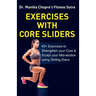 Exercises with Core Sliders: 40+ Exercises to Strengthen your Core & Sculpt your Mid-section using Gliding Discs