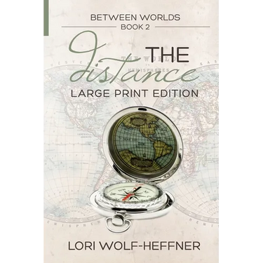 Between Worlds 2: The Distance (large print)