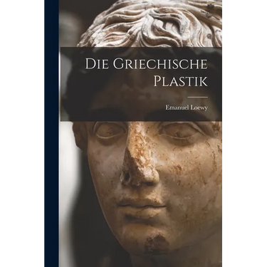 Die Griechische Plastik