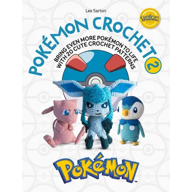 Pokémon Crochet Vol 2: Bring Even More Pokémon to Life with 20 Cute Crochet Patterns