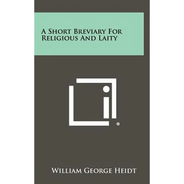 A Short Breviary For Religious And Laity