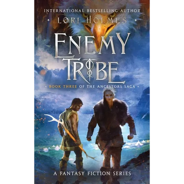 Enemy Tribe: Book 3 of The Ancestors Saga, A Fantasy Fiction Series