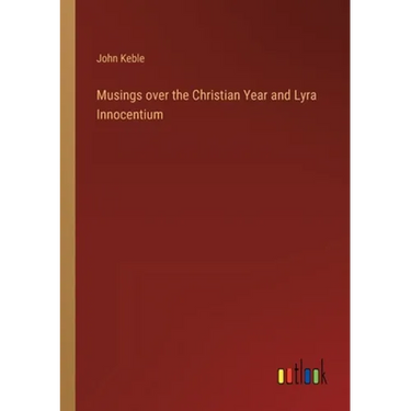 Musings over the Christian Year and Lyra Innocentium