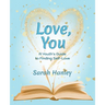 Love, You: A Youth's Guide to Finding Self-Love