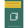 The Kingdom of God: A Guide for Old Testament Study
