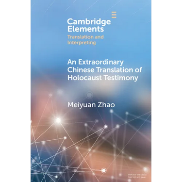 An Extraordinary Chinese Translation of Holocaust Testimony