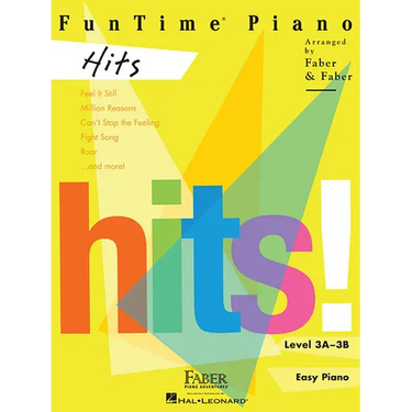 Funtime Piano Hits Piano Sheet Music 11 Popular Songs for Level 3a-3b Easy Arrangements for Beginners and Intermediate Players Includes Ed Sheeran, La