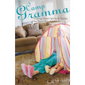 Camp Gramma: Putting Down Spiritual Stakes for Your Grandchildren