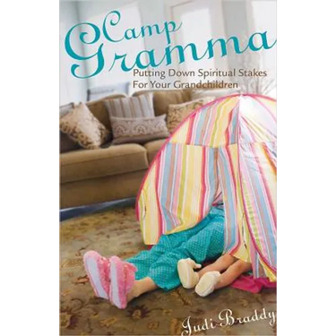 Camp Gramma: Putting Down Spiritual Stakes for Your Grandchildren