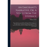 An Emigrant's Narrative, Or, A Voice From The Steerage: Being A Brief Account Of The Sufferings Of The Emigrants In The Ship "india," On Her Voyage Fr