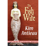 The Fish Wife: An Old Mermaids Novel
