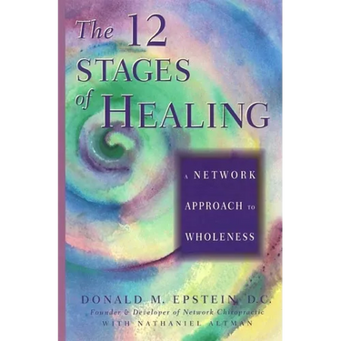 The 12 Stages of Healing: A Network Approach to Wholeness