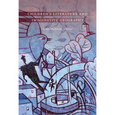 Children's Literature and Imaginative Geography