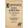 Kentucky's Rebel Press: Pro-Confederate Media and the Secession Crisis