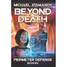 Beyond Death (Perimeter Defense Book #2)