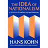 The Idea of Nationalism: A Study in Its Origins and Background