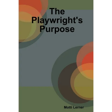 The Playwright's Purpose