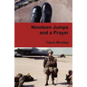 Nineteen Jumps and a Prayer