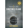 The Benevolent Lords of Sometimes Island