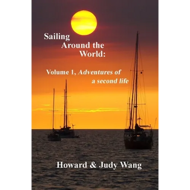 Sailing Around the World: Volume 1, adventures of a second life