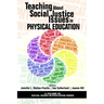 Teaching about Social Justice Issues in Physical Education