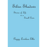 Silver Shadows: Stories of Life in a Small Town
