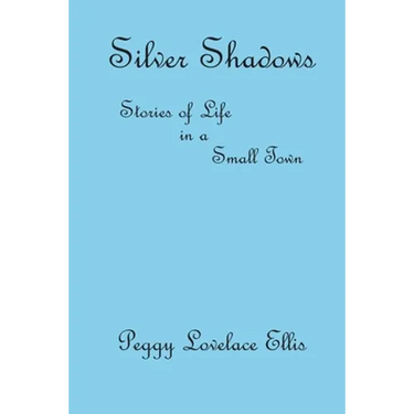 Silver Shadows: Stories of Life in a Small Town