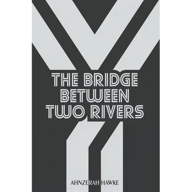 The Bridge Between Two Rivers