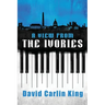 A View from the Ivories