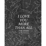 I Love You More Than All The Stars In The Universe: 365 Reasons Why I Love You - Gifts That Say I Love You For Him