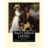 Paul Clifford (1830). By: Edward Bulwer Lytton: Novel (World's classic's)