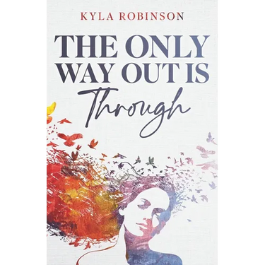 The Only Way Out Is Through