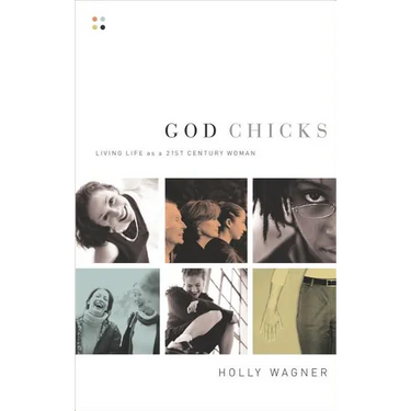 The God Chicks: Living Life as a 21st Century Woman