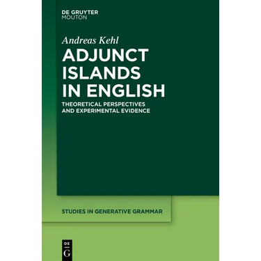 Adjunct Islands in English: Theoretical Perspectives and Experimental Evidence