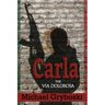 Carla: The Via Dolorosa