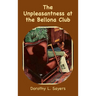 The Unpleasantness at the Bellona Club: A Lord Peter Wimsey Mystery