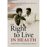 The Right to Live in Health: Medical Politics in Postindependence Havana