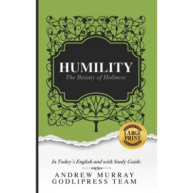 Andrew Murray Humility: The Beauty of Holiness (In Today's English and with Study Guide)(LARGE Print)