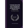 A Concise View of the Law of Husband and Wife As Modified by the Married Women's Property Acts: With an Appendix of Statutes