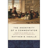 The Anonymity of a Commentator: Zakariyyā al-Anṣārī and the Rhetoric of Muslim Commentaries