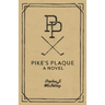 Pike's Plaque
