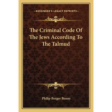 The Criminal Code Of The Jews According To The Talmud