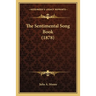 The Sentimental Song Book (1878)