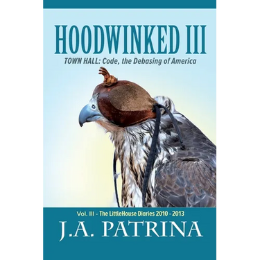Hoodwinked III: TOWN HALL: Code, the Debasing of America