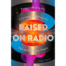 Raised on Radio: Power Ballads, Cocaine & Payola - The Aor Glory Years 1976-1986
