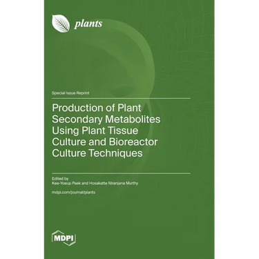 Production of Plant Secondary Metabolites Using Plant Tissue Culture and Bioreactor Culture Techniques