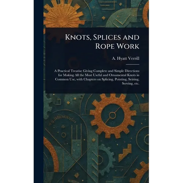 Knots, Splices and Rope Work