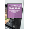 Microwave Cookbook 2022: Tasty Homemade Meals Quick and Easy